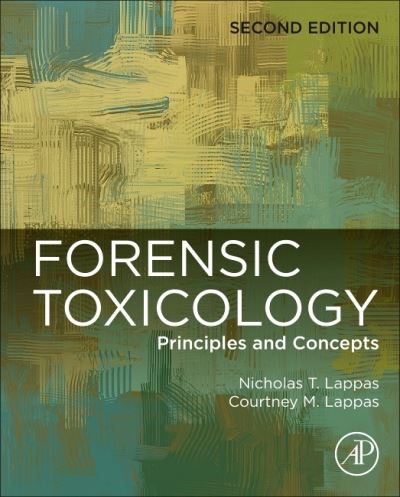 Cover for Lappas, Nicholas T. (The George Washington University, Washington, DC, USA) · Forensic Toxicology: Principles and Concepts (Hardcover Book) (2022)