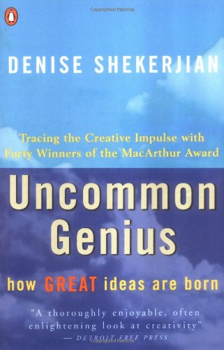 Uncommon Genius: How Great Ideas Are Born - Denise Shekerjian - Bücher - Penguin Books - 9780140109863 - 1. Februar 1991