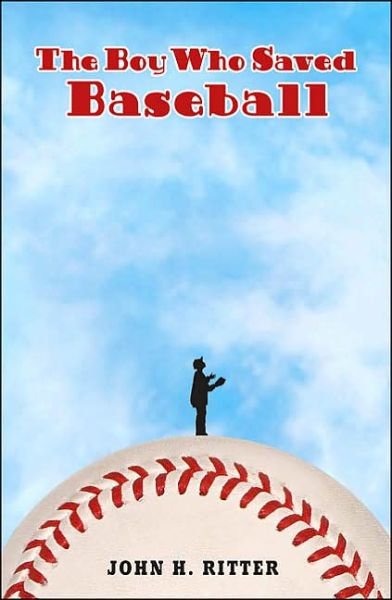 Cover for John Ritter · The Boy Who Saved Baseball (Taschenbuch) [Reprint edition] (2005)