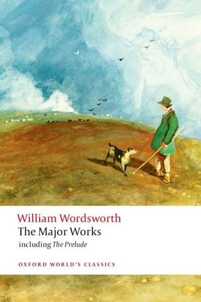 Cover for William Wordsworth · The Major Works - Oxford World's Classics (Paperback Bog) (2008)