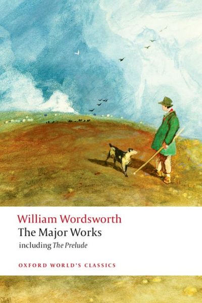 Cover for William Wordsworth · The Major Works - Oxford World's Classics (Paperback Book) (2008)