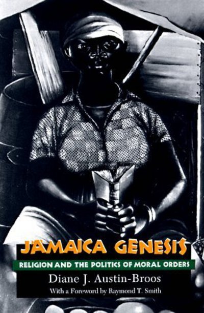 Cover for Diane J. Austin-Broos · Jamaica Genesis: Religion and the Politics of Moral Orders (Paperback Book) [2nd edition] (1997)