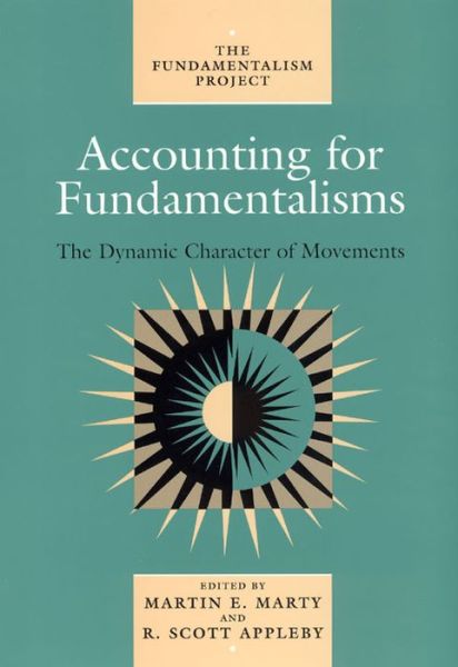 Cover for Martin E. Marty · Accounting for Fundamentalisms: The Dynamic Character of Movements - Fundamentalism Project FP (Paperback Book) [New edition] (2004)