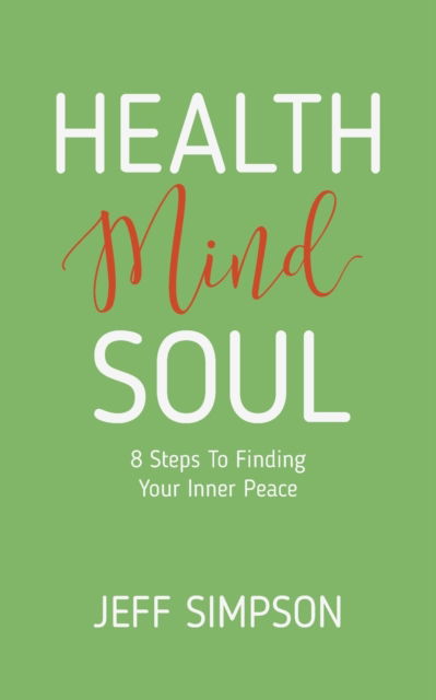 Cover for Jeff Simpson · Health Mind Soul (Paperback Book) (2020)