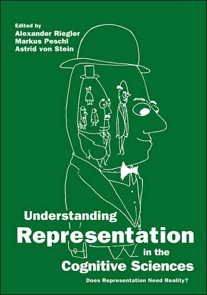 Cover for Alex Riegler · Understanding Representation in the Cognitive Sciences: Does Representation Need Reality? (Hardcover Book) [1999 edition] (2000)