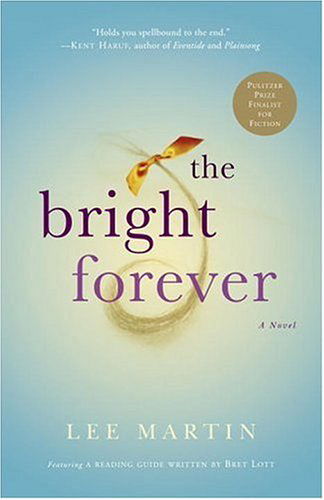 Cover for Lee Martin · The Bright Forever: A Novel (Paperback Book) [Reprint edition] (2006)