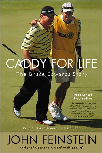 Cover for John Feinstein · Caddy For Life: The Bruce Edwards Story (Paperback Bog) (2005)