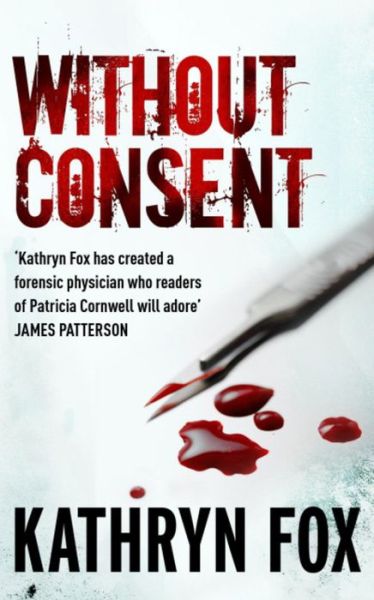 Without Consent - Without Consent - Books - Hodder & Stoughton - 9780340895863 - March 22, 2007