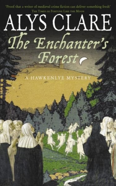 Cover for Alys Clare · The Enchanter's Forest (Paperback Book) (2008)