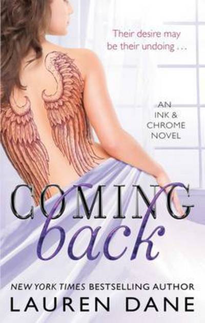 Cover for Lauren Dane · Coming Back - Ink &amp; Chrome (Paperback Book) (2015)