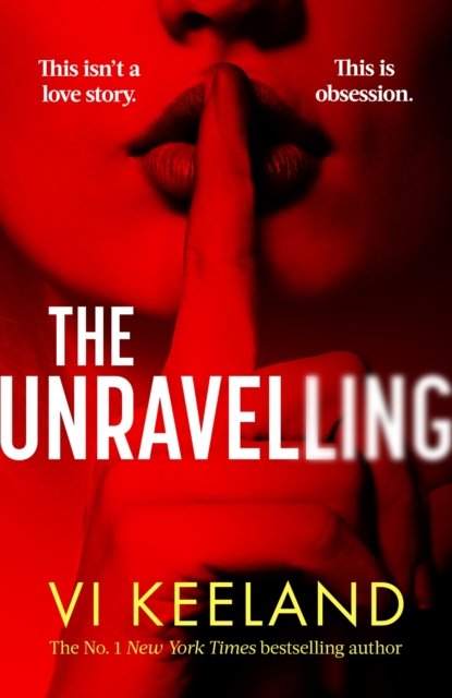 Cover for Vi Keeland · The Unravelling: An addictive, fast-paced thriller with a pulse-pounding romance (Paperback Book) (2025)