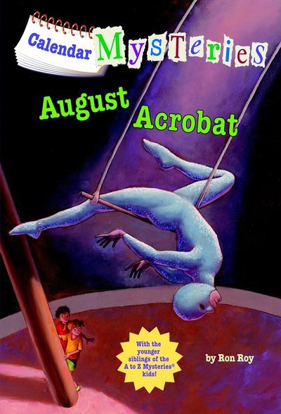 Cover for Ron Roy · Calendar Mysteries #8: August Acrobat - Calendar Mysteries (Paperback Bog) (2012)
