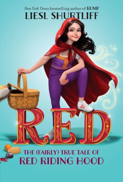 Cover for Liesl Shurtliff · Red: The (Fairly) True Tale of Red Riding Hood (Buch) (2017)