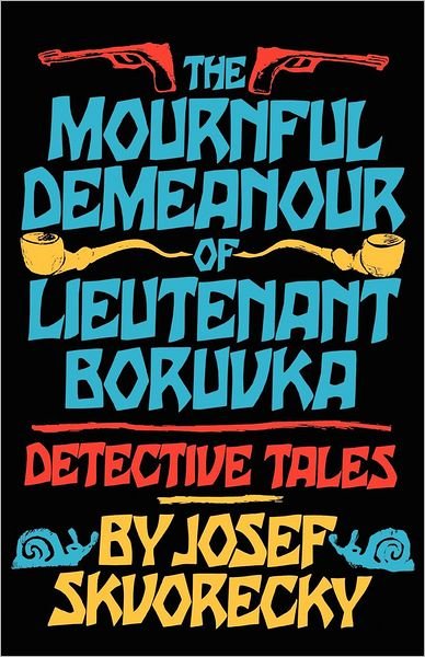 Cover for Josef Skvorecky · The Mournful Demeanour of Lieutenant Boruvka (Paperback Book) (1992)