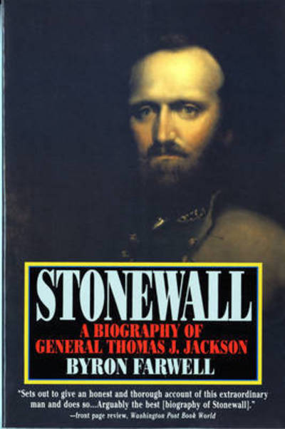 Stonewall - A Biography of General Thomas J Jackson - B. Farwell - Books - WW Norton & Co - 9780393310863 - December 7, 1993