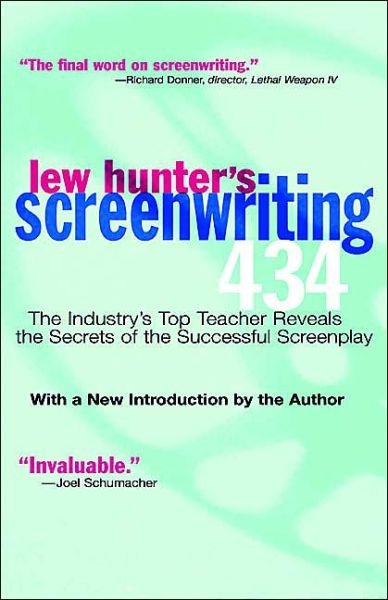 Cover for Lew Hunter · Lew Hunter's Screenwriting 434: The Industry's Top Teacher Reveals the Secrets of the Successful Screenplay (Pocketbok) (2004)