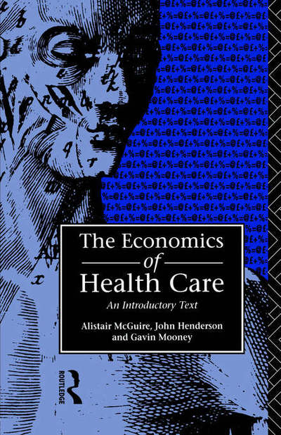 Economics of Health Care - John Henderson - Książki - Taylor & Francis Ltd - 9780415065863 - 26 listopada 1987