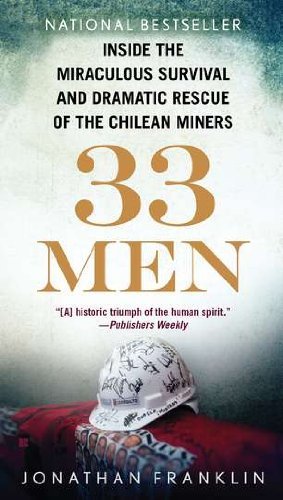 Cover for Jonathan Franklin · 33 Men: Inside the Miraculous Survival and Dramatic Rescue of the Chilean Miners (Paperback Bog) (2011)