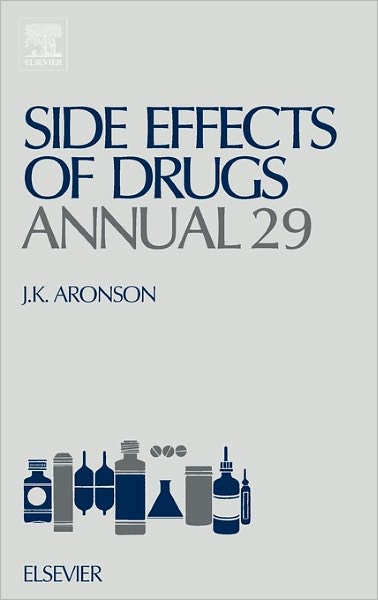 Cover for Jeffrey K. Aronson · Side Effects of Drugs Annual: A Worldwide Yearly Survey of New Data and Trends in Adverse Drug Reactions - Side Effects of Drugs Annual (Hardcover Book) (2007)