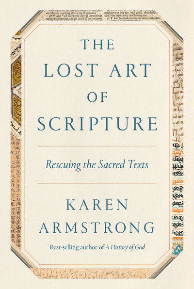 The Lost Art of Scripture: Rescuing the Sacred Texts - Karen Armstrong - Books - Knopf Doubleday Publishing Group - 9780451494863 - November 5, 2019