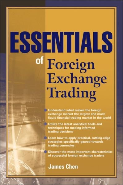 Essentials of Foreign Exchange Tra - Chen - Kirjat - John Wiley & Sons Inc - 9780470390863 - torstai 19. helmikuuta 2009