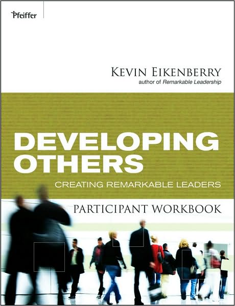 Cover for Kevin Eikenberry · Developing Others Participant Workbook: Creating Remarkable Leaders (Paperback Book) (2010)