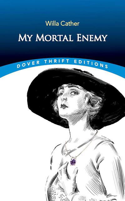 My Mortal Enemy - Thrift Editions - Willa Cather - Bøger - Dover Publications Inc. - 9780486850863 - 17. juni 2023