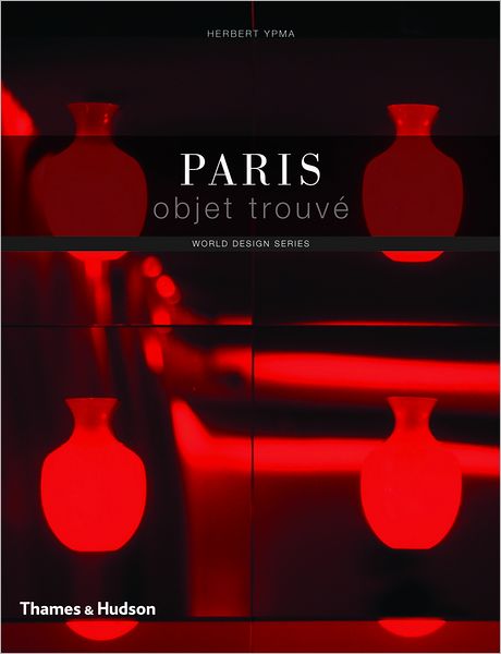 Cover for Herbert Ypma · Paris Objet Trouve - World Design (Paperback Book) (2010)