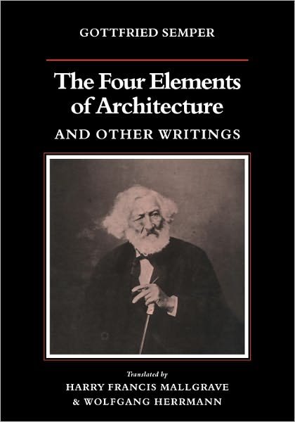 Cover for Gottfried Semper · The Four Elements of Architecture and Other Writings - Res Monographs in Anthropology and Aesthetics (Paperback Book) (2011)