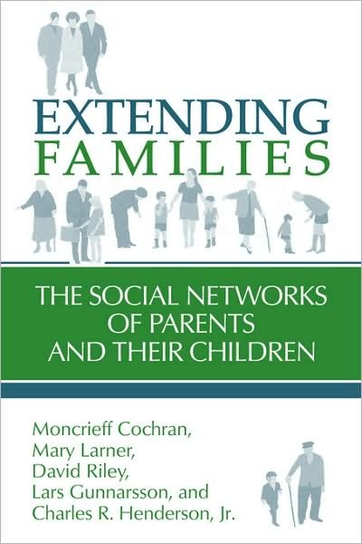 Cover for Cochran, Moncrieff (Cornell University, New York) · Extending Families: The Social Networks of Parents and their Children (Taschenbuch) (1993)
