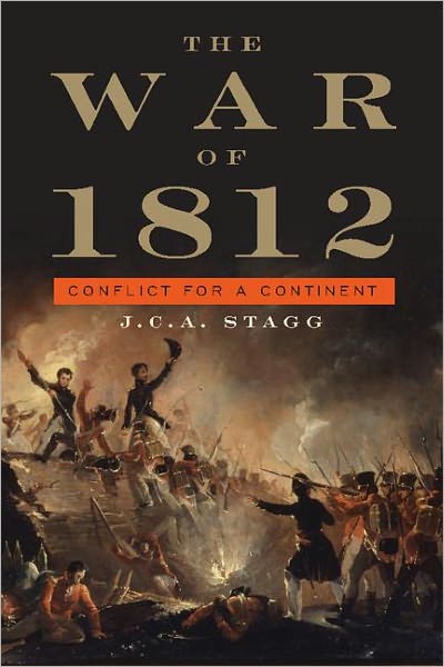 Cover for Stagg, J. C. A. (University of Virginia) · The War of 1812: Conflict for a Continent - Cambridge Essential Histories (Paperback Book) (2012)