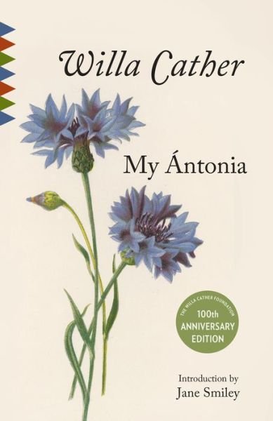 My Antonia: Introduction by Jane Smiley - Vintage Classics - Willa Cather - Books - Random House USA Inc - 9780525562863 - March 6, 2018