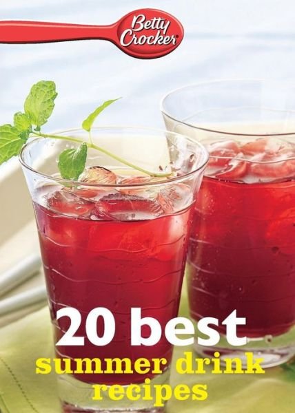 Cover for Betty Ed.d. Crocker · Betty Crocker 20 Best Summer Drink Recipes (Pocketbok) (2013)