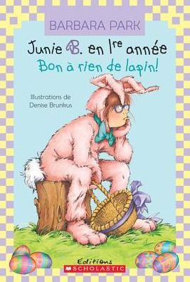 Cover for Barbara Park · Bon à rien de lapin! (Bog) (2010)