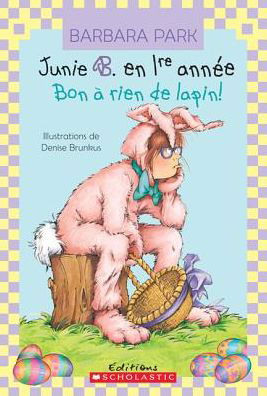 Cover for Barbara Park · Bon à rien de lapin! (Book) (2010)
