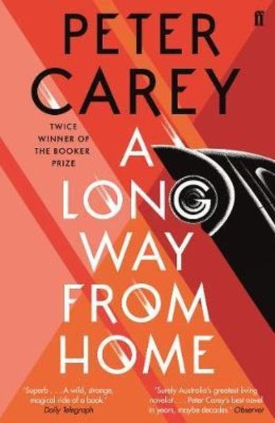 A Long Way From Home - Peter Carey - Bøker - Faber & Faber - 9780571338863 - 5. juli 2018