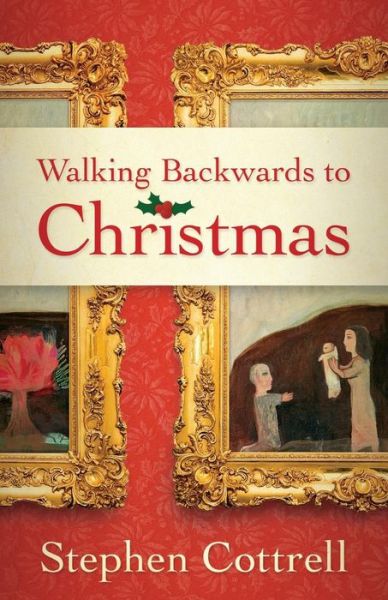 Cover for Stephen Cottrell · Walking Backwards to Christmas (Paperback Book) (2015)