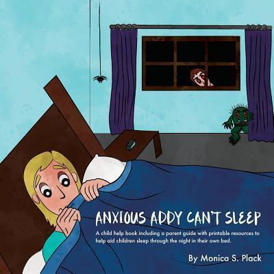 Cover for Bailey E Plack · Anxious Addy Cant Sleep (Paperback Book) (2018)