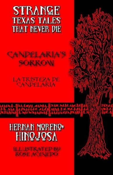 Cover for Hernan Moreno-hinojosa · Candelaria's Sorrow: La Tristeza De Candelaria (Strange Texas Tales That Never Die) (Volume 6) (Paperback Book) (2014)