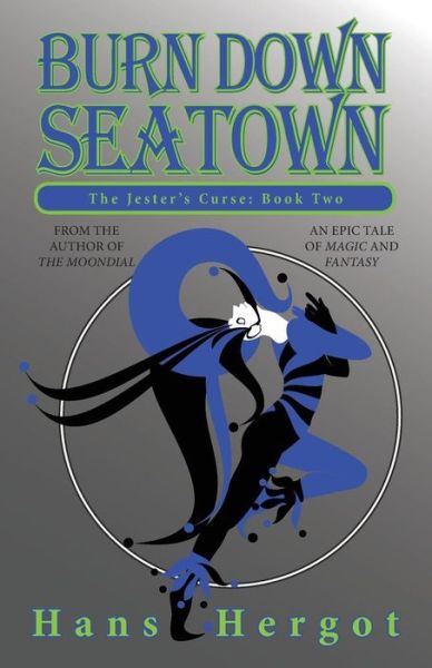 Cover for Hans Hergot · Burn Down Seatown (The Jester's Curse) (Volume 2) (Paperback Book) (2014)