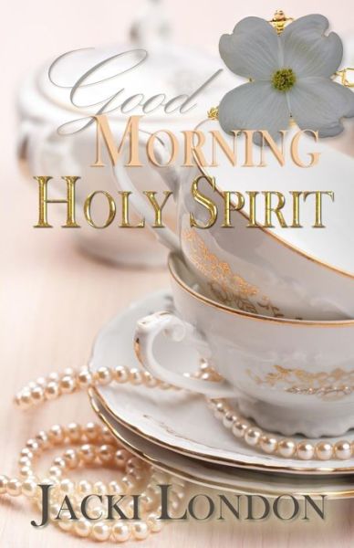 Cover for Jackie London · Good Morning Holy Spirit (Paperback Book) (2014)