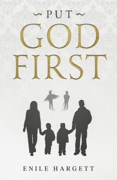 Cover for Enile Hargett · Put God First (Paperback Book) (2021)
