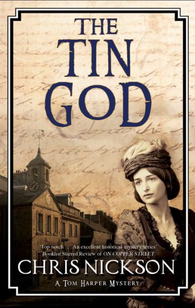 The Tin God - A Tom Harper Mystery - Chris Nickson - Książki - Canongate Books - 9780727887863 - 31 marca 2018