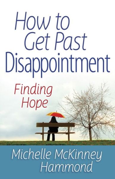 Cover for Michelle McKinney Hammond · How to Get Past Disappointment: Finding Hope - Matters of the Heart Series (Taschenbuch) (2011)