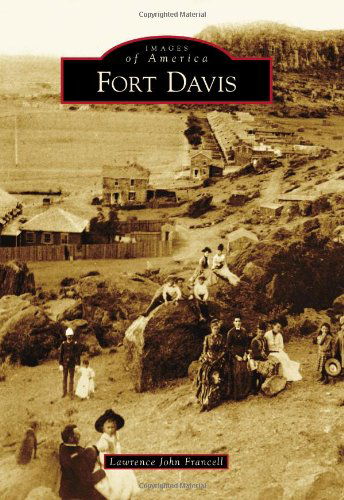 Cover for Lawrence John Francell · Fort Davis (Images of America) (Paperback Book) (2011)