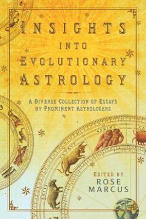 Cover for Rose Marcus · Insights into evolutionary astrology - a diverse collection of essays by pr (Paperback Book) (2010)