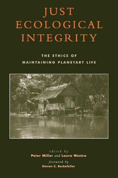 Cover for Peter Miller · Just Ecological Integrity: The Ethics of Maintaining Planetary Life - Studies in Social, Political, and Legal Philosophy (Paperback Book) (2002)