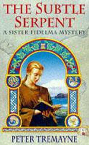 Cover for Peter Tremayne · The Subtle Serpent (Sister Fidelma Mysteries Book 4): A compelling medieval mystery filled with shocking twists and turns - Sister Fidelma (Taschenbuch) (1996)