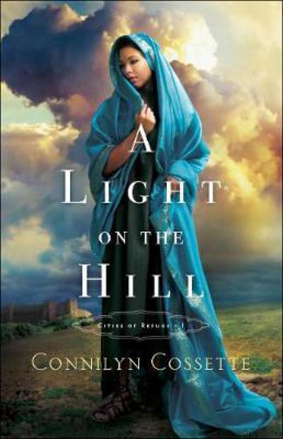 Cover for Connilyn Cossette · A Light on the Hill (Paperback Book) (2018)