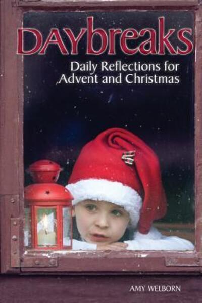 Cover for Amy Welborn · Dailybreaks: Daily Reflections for Advent and Christmas (Pamphlet) (2016)